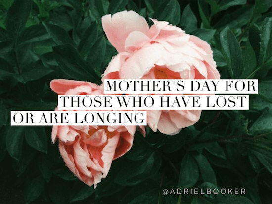 mother-s-day-for-those-who-have-lost-or-are-longing